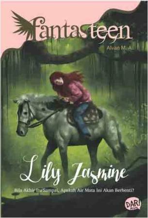Fantasteen.lily Jasmine Bila Akhir Itu Sampai Apakah Air Mata In