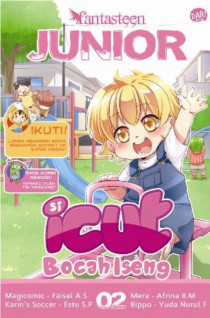 Fantasteen Junior #2: Si Icut Bocah Iseng