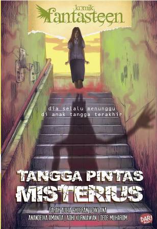 Komik Fantasteen#43:Tangga Pintas Misterius Dia Selalu Menunggu