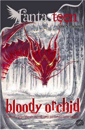 Fantasteen.bloody Orchid Auman Naga Merah Itu Menjadi Pertanda T