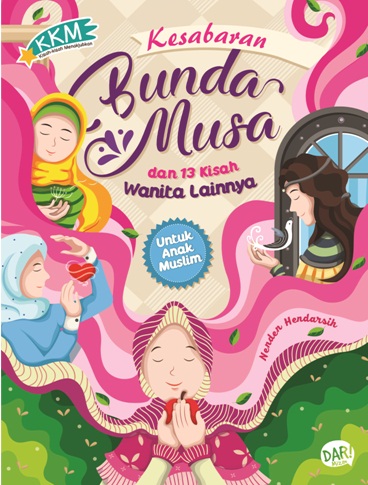 Kkm: Kesabaran Bunda Musa Dan 13 Kisah Wanita