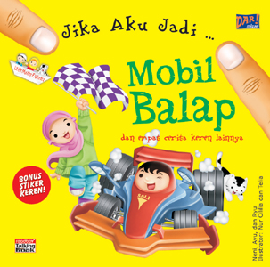 Jika Aku Jadi: Mobil Balap Dan 4 Cerita Keren Lainnnya (Hc)