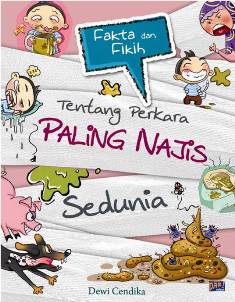 Fakta Dan Fikih Tentang Perkara Paling Najis Sedunia