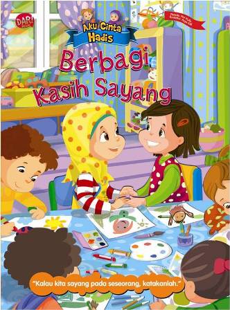 Aku Cinta Hadis: Berbagi Kasih Sayang-Hc