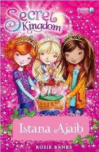 Secret Kingdom #1: Istana Ajaib