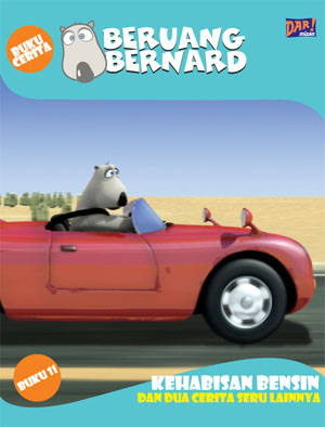 Beruang Bernard Seri 11 : Kehabisan Bensin