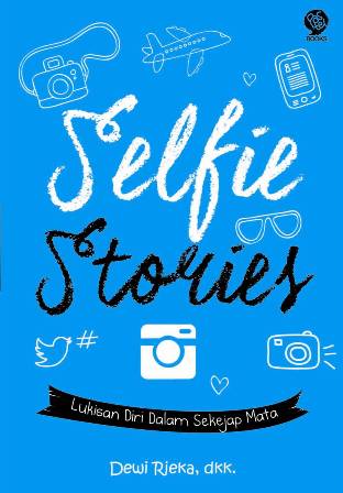 Selfie Stories Lukisan Diri Dalam Sekejap Mata