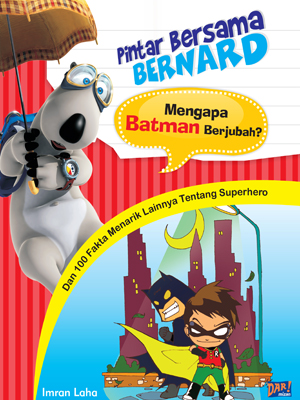 Pintar Bersama Bernard: Mengapa Batman Berjubah?