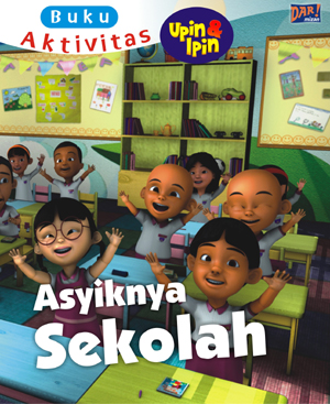 Buku Aktivitas Hupi Dan Hupa: Asyiknya Sekolah