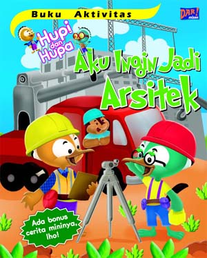Buku Aktivitas Hupi Dan Hupa: Aku Ingin Jadi Arsitek
