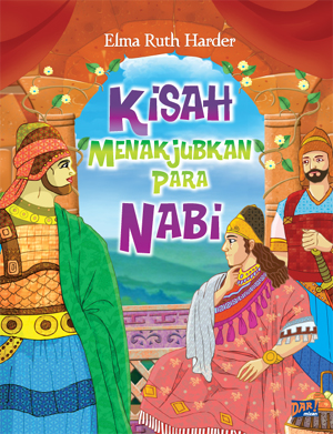 Kisah Menakjubkan Para Nabi