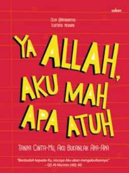 Ya Allah Aku Mah Apa Atuh
