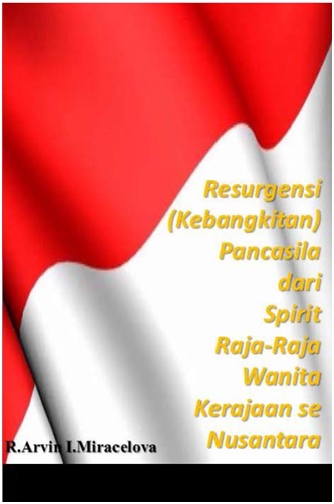 Resugensi (Kebangkitan) Pancasila Dari Spirit Raja-Raja Wanita K