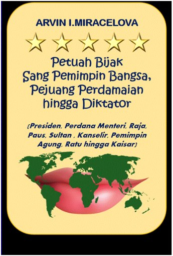 Petuah Bijak Sang Pemimpin Bangsa, Pejuang Perdamaian, Hingga Di