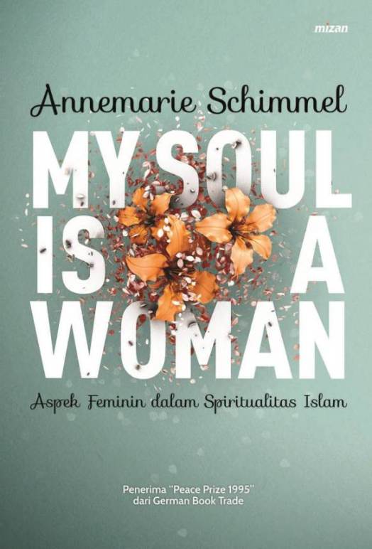 My Soul Is A Woman : Aspek Feminin Dalam Spiritualitas Islam