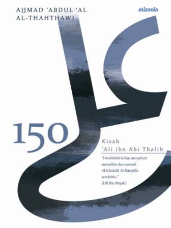 150 Kisah Ali Ibn Abi Thalib