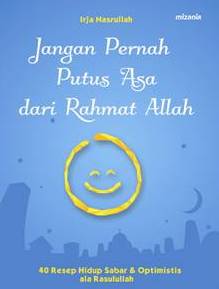 Jangan Pernah Putus Asa Dari Rahmat Allah