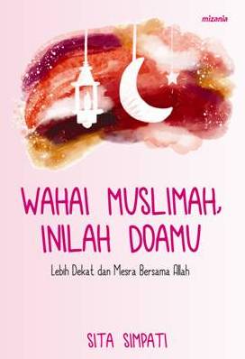 Wahai Muslimah Inilah Doamu