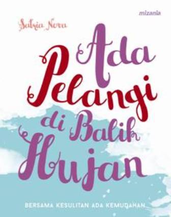Ada Pelangi Di Balik Hujan