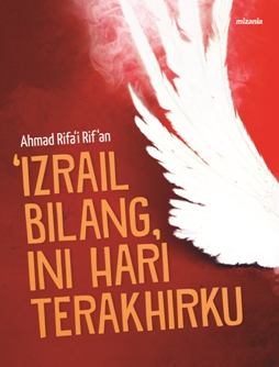 Izrail Bilang Ini Hari Terakhirku-New