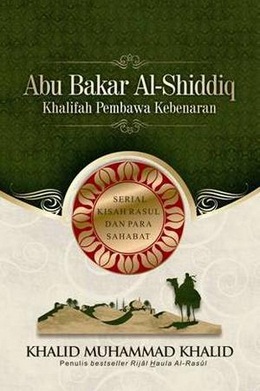 Abu Bakar Al-Shiddiq: Khalifah Pembawa Kebenaran - Hc