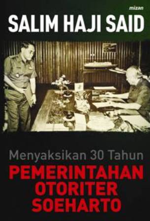 Menyaksikan 30 Tahun Pemerintahan Otoriter Soeharto