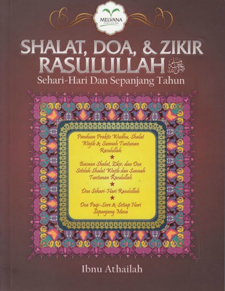 Shalat Doa & Zikir Rosulullah Sehari-Hari Dan Sepanjang Tahun