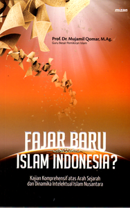 Fajar Baru Islam Indonesia?
