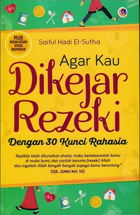 Agar Kau Dikejar Rezeki Dengan 30 Kunci Rahasia