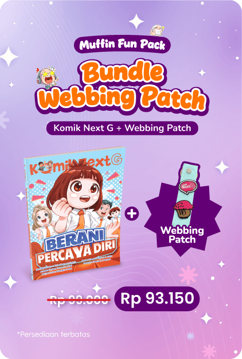 Muffin Fun Pack – Komik Next G Vol. 671: Berani Percaya Diri + Exclusive Webbing Patch