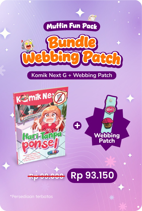 Muffin Fun Pack – Komik Next G: Hari Tanpa Ponsel Rpl + Exclusive Webbing Patch
