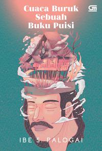 Cuaca Buruk  Puisi [ibe S. Palogai]