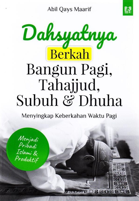 Dahsyatnya Berkah Bangun Pagi, Tahjjud, Subuh, Dan Dhuha