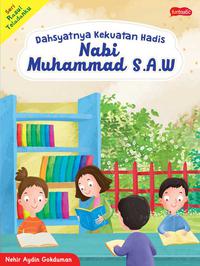 Dahsyatnya Kekuatan Hadis Nabi Muhammad Saw