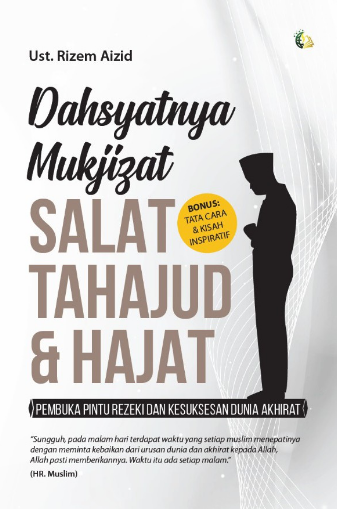 Dahsyatnya Mukjizat Salat Tahajud & Hajat