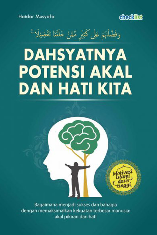 Dahsyatnya Potensi Akal  Dan  Hati Kita