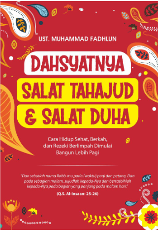 Dahsyatnya Salat Tahajud & Salat Duha