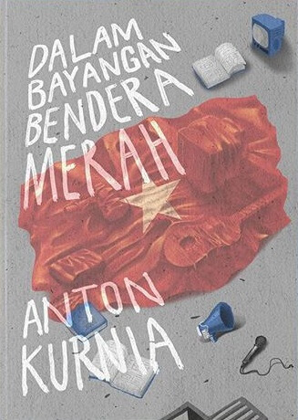 Dalam Bayangan Bendera Merah