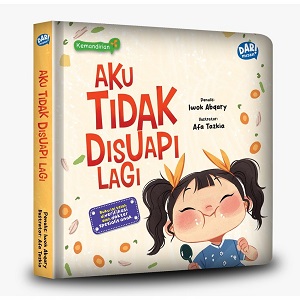Seri Kemandirian: Aku Tidak Disuapi Lagi (Boardbook)