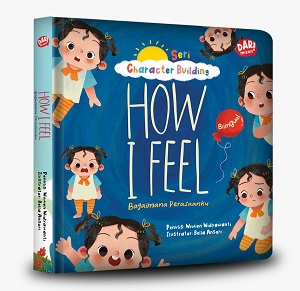How I Feel: Bagaimana Perasaanku (Boardbook Bilingual Bahasa Indonesia - Inggris)