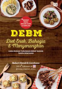 Debm: Diet Enak, Bahagia, Dan Menyenangkan
