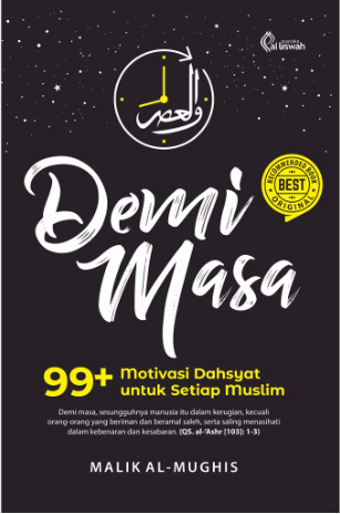 Demi Masa : 99+ Motivasi Dahsyat Untuk Setiap Muslim