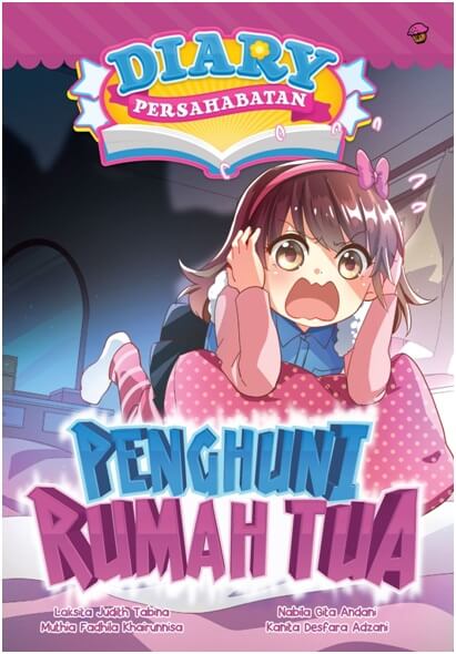 Diary Persahabatan #7: Penghuni Rumah Tua