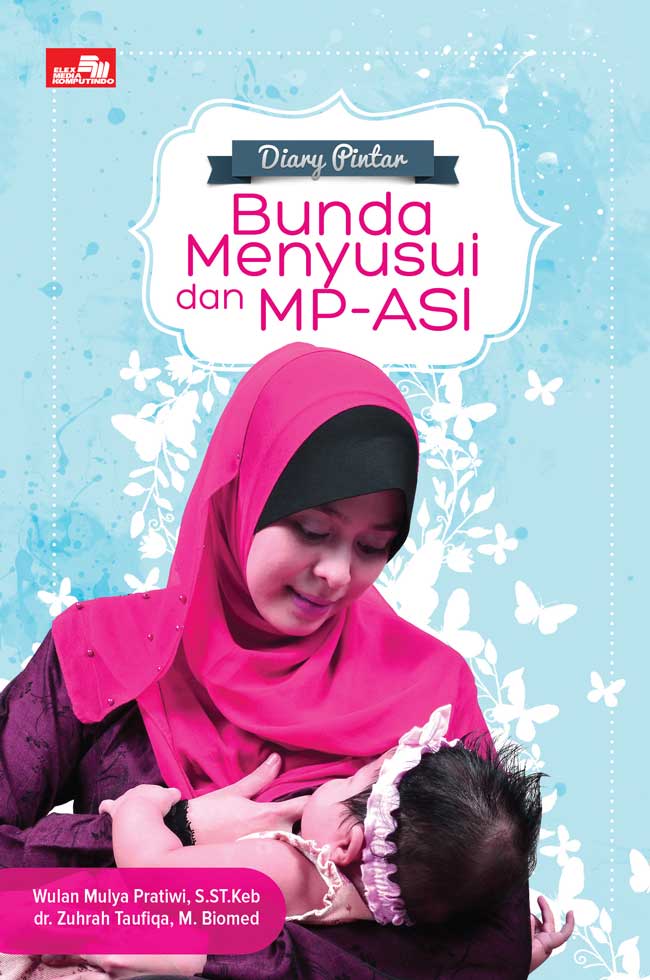 Diary Pintar Bunda Menyusui Dan Mp-Asi [wulan Mulya Pratiwi, S.s