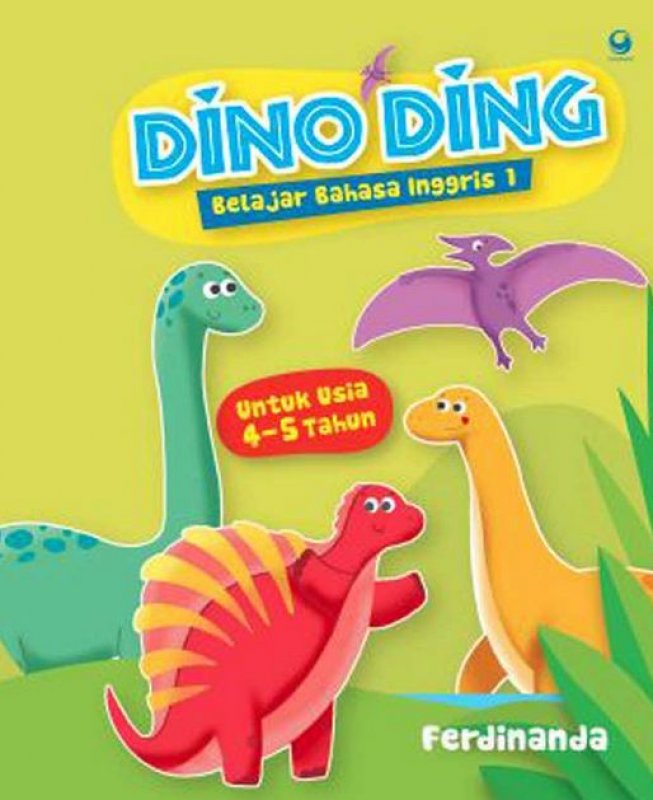 Dino Ding: Belajar Bahasa Inggris 1 [ferdinanda Sri Tjondro Utam