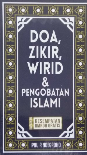 Doa, Zikir, Wirid  Dan  Pengobatan Islami