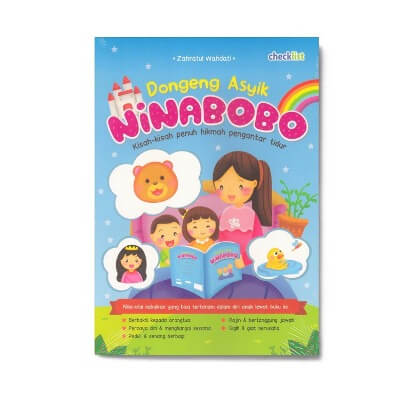Dongeng Asyik Nina Bobo : Kisah-Kisah Penuh Hikmat