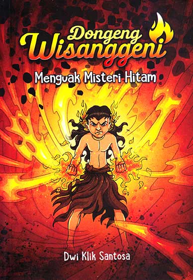Dongeng Wisanggeni Menguak Misteri Hitam