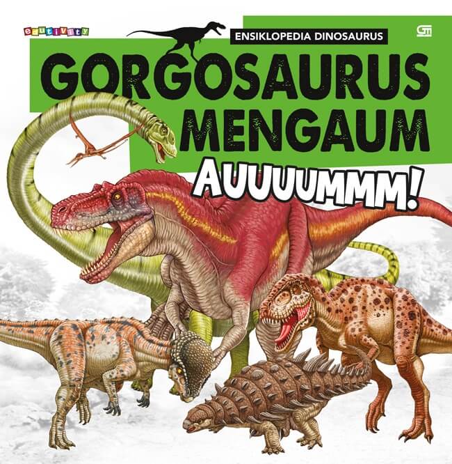 Ensiklopedia Dinosaurus: Gorgosaurus Mengaum Auuuummm! [dreaming