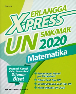 Erlangga X-Press Un Smkmak 2020 Matematika